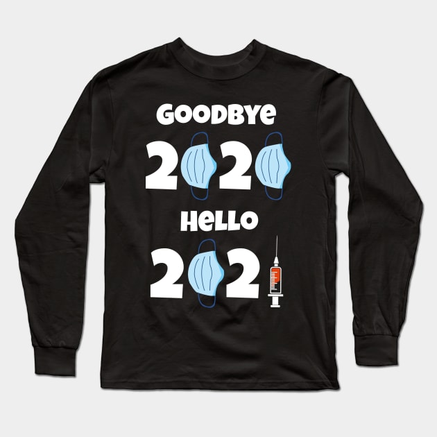 Goodbye 2020 Hello 2021 Happy New Year Long Sleeve T-Shirt by Bingeprints